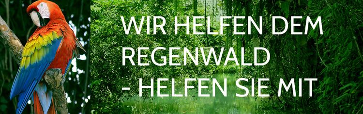 Wir helfen dem Regenwald